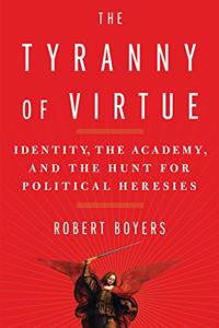 The Tyranny of Virtue