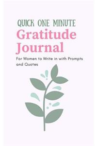 Quick One Minute Gratitude Journal For Women to Write in with Prompts and Quotes
