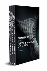 Summary of Fifty Shades of Grey and Fifty Shades Freed and Fifty Shades Darker Boxset