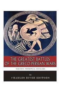 The Greatest Battles of the Greco-Persian Wars