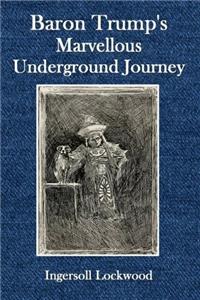Baron Trumps Marvellous Underground Journey
