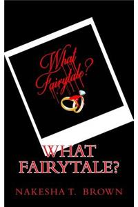 What Fairytale?