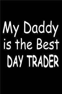 My Daddy Is The Best Day Trader