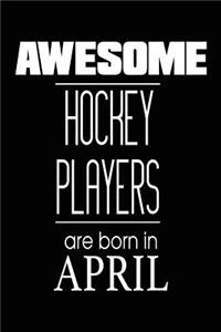 Awesome Hockey Players Are Born in April