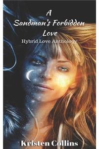 A Sandman's Forbidden Love: Hybrid Love Anthology
