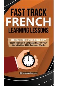 Fast Track French Learning Lessons - Beginner's Vocabulary