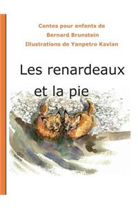 Les renardeaux et la pie