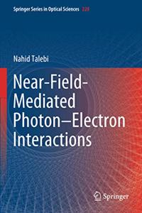Near-Field-Mediated Photon-Electron Interactions
