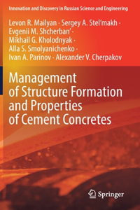 Management of Structure Formation and Properties of Cement Concretes