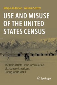 Use and Misuse of the United States Census