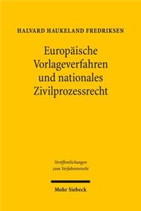 Europaische Vorlageverfahren und nationales Zivilprozessrecht