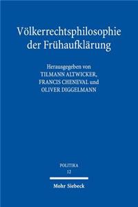 Volkerrechtsphilosophie der Fruhaufklarung