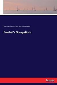 Froebel's Occupations