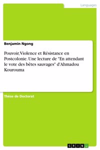 Pouvoir, Violence et Résistance en Postcolonie. Une lecture de 