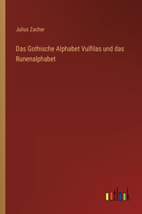 Das Gothische Alphabet Vulfilas und das Runenalphabet