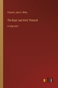 Boys' and Girls' Plutarch: in large print