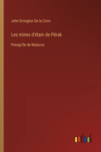 Les mines d'étain de Pérak
