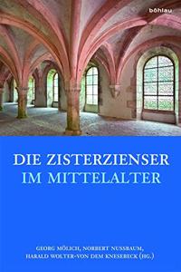 Die Zisterzienser Im Mittelalter