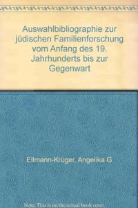 Auswahlbibliographie Zur Judischen Familienforschung Vom Anfang Des 19. Jahrhunderts Bis Zur Gegenwart