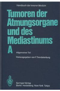 Tumoren der Atmungsorgane und des Mediastinums A