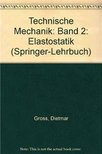 Technische Mechanik: Band 2: Elastostatik