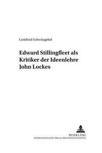 Edward Stillingfleet ALS Kritiker Der Ideenlehre John Lockes