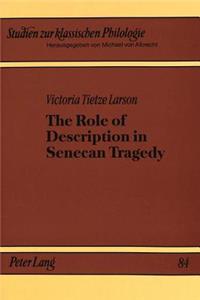 Role of Description in Senecan Tragedy