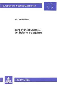 Zur Psychophysiologie der Belastungsregulation