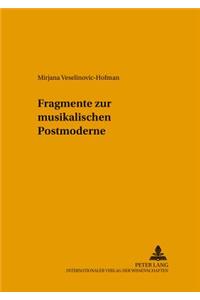 Fragmente Zur Musikalischen Postmoderne