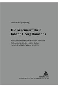 Die Gegenwaertigkeit Johann Georg Hamanns