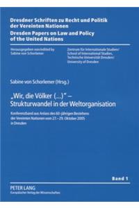 Wir, Die Voelker (...) - Strukturwandel in Der Weltorganisation