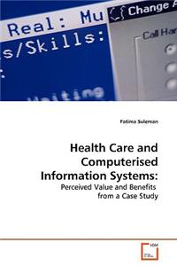 Health Care and Computerised Information Systems