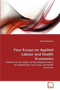 Four Essays on Applied Labour and Health Economics