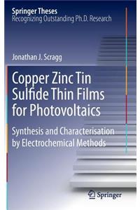 Copper Zinc Tin Sulfide Thin Films for Photovoltaics