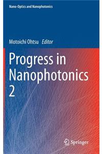 Progress in Nanophotonics 2