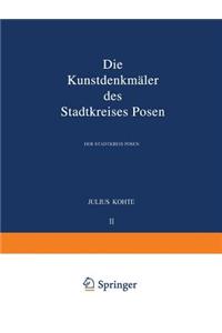 Die Kunstdenkmäler des Stadtkreises Posen