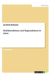Multilateralismus und Regionalismus in Asien