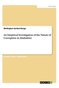 Empirical Investigation of the Nature of Corruption in Zimbabwe