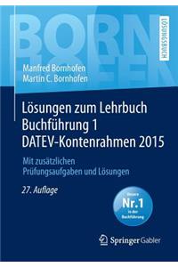 Losungen Zum Lehrbuch Buchfuhrung 1 Datev-Kontenrahmen 2015