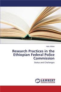 Research Practices in the Ethiopian Federal Police Commission