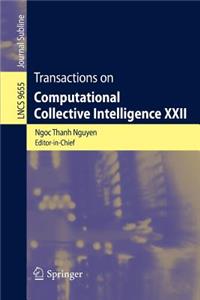 Transactions on Computational Collective Intelligence XXII