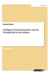 Intelligente Transportsysteme und die Produktivität in den Städten