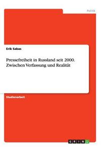 Pressefreiheit in Russland seit 2000. Zwischen Verfassung und Realität