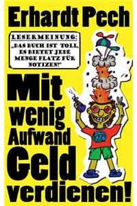 Mit wenig Aufwand Geld verdienen!