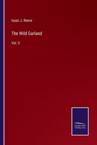 Wild Garland: Vol. II