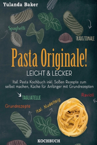 Pasta Originale! Leicht & Lecker