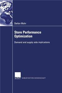 Store Performance Optimization: Demand and Supply Side Implications