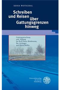 Schreiben Und Reisen Uber Gattungsgrenzen Hinweg