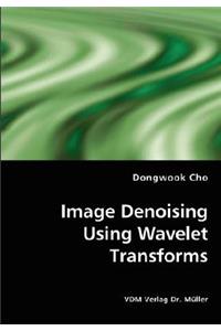 Image Denoising Using Wavelet Transforms