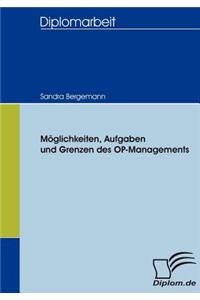 Möglichkeiten, Aufgaben und Grenzen des OP-Managements